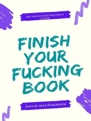 cover image of Finish Your Fucking Book